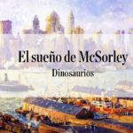 Dinosaurios. Col. 8. El sueño de McSorley Dinosaurios El sueño de McSorley