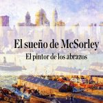 El pintor de los abrazos. Col. 16. El sueño de McSorley El pintor de los abrazos. Col. 16. El sueño de McSorley