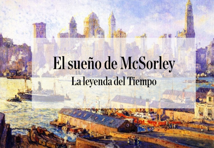 La leyenda del Tiempo. Col 20. El sueño de McSorley.