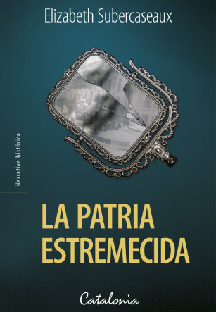 Portada La patria estremecida Elizabeth Subercaseaux