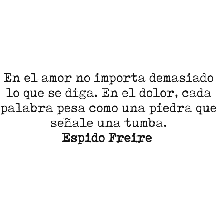 En el amor no importa demasiado lo que se diga.