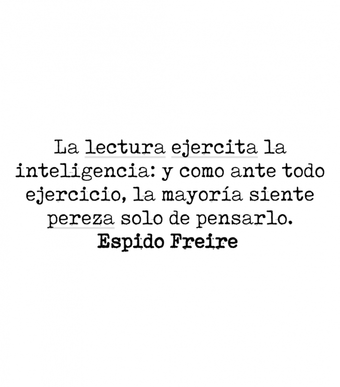 La lectura ejercita la inteligencia... Aforismos Espidianos