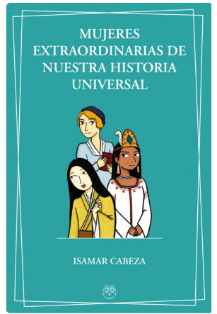 portada mujeres extraordinarias de nuestra historia universal