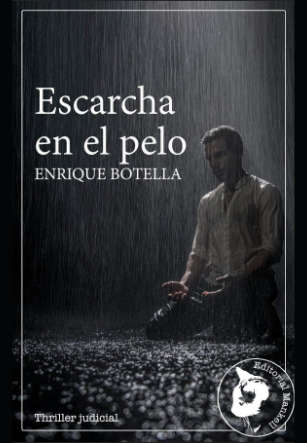 Escarcha en el pelo, Enrique Botella. Editorial Mankell