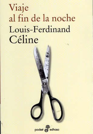 VIAJE AL FIN DE LA NOCHE de LOUIS-FERDINAND CELINE 