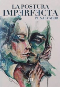 La postura imperfecta, PL Salvador. Social Bunker Books, 2022.