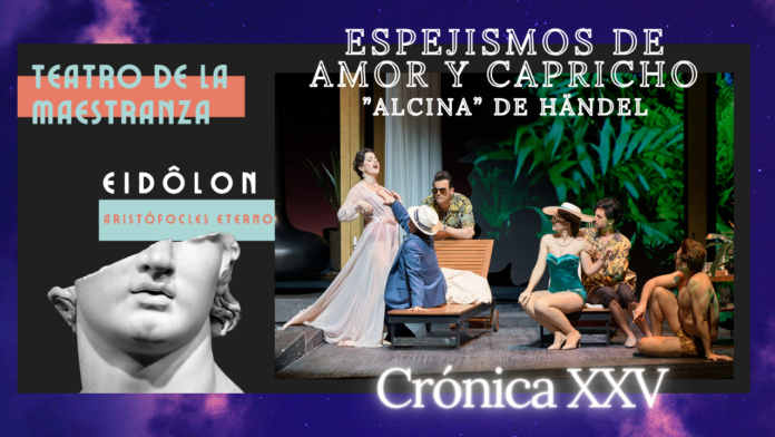 Espejismos, Alcina, Amor, Capricho, Händel, Orquesta