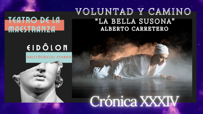 Voluntad, Camino, Alberto Carretero, Bella Susona, ópera