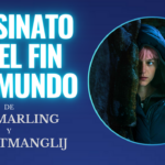 «ASESINATO EN EL FIN DEL MUNDO» de Brit Marling y Zal Batmanglij – Reseña Asesinato, Disney+, Brit Marling, Zal Batmanglij, serie