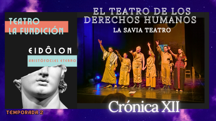 Derechos humanos, teatro, la savia teatro, la fundición