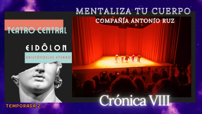 Compañía Antonio Ruz, CUERPO, danza, teatro, Teatro Central, mentaliza,