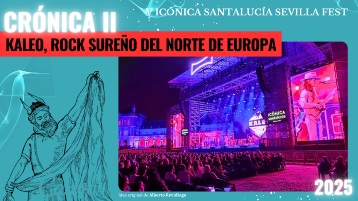 Kaleo, Icónica, Sevilla, Música, rock, Partitura para el Fuego, trickster