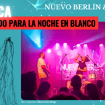 ROCK CÁLIDO PARA LA NOCHE EN BLANCO – NUEVO BERLÍN Y MORLEY NUEVO BERLÍN, MORLEY, SALA X, PARTITURA PARA EL FUEGO, ALBERTO REVIDIEGO