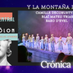 Y LA MONTAÑA BAILA – Camille Decorurtye y Blaï Mateu Trias / BARO D’EVEL – “QUI SOM?” Alberto Revidiego, Danza, EIDÔLON – Aristófocles eterno,Teatro Central